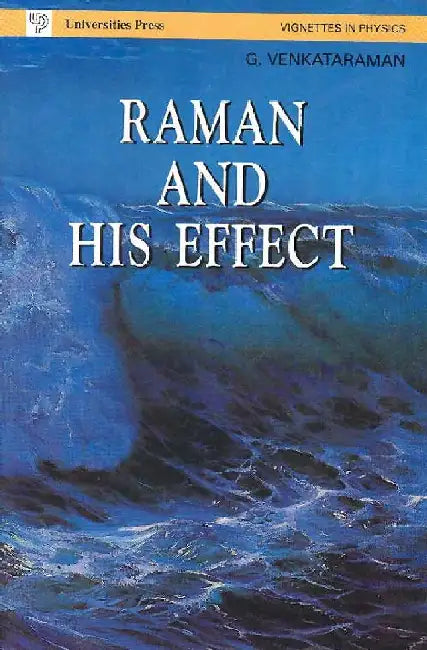 Raman and His Effect by G Venkataraman