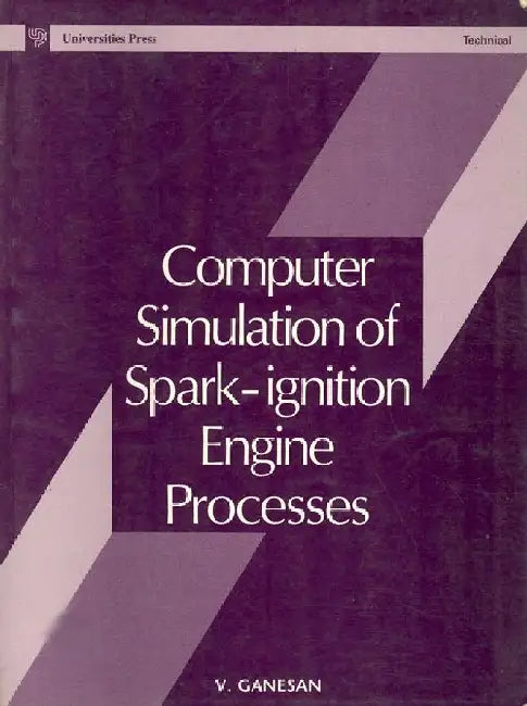 Computer Simulation of Spark-Ignition Engine Processes by V Ganesan