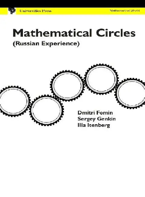 Mathematical Circles (Russian Experience) by Dmitri Fomin, Sergey Genkin, llia Itenberg