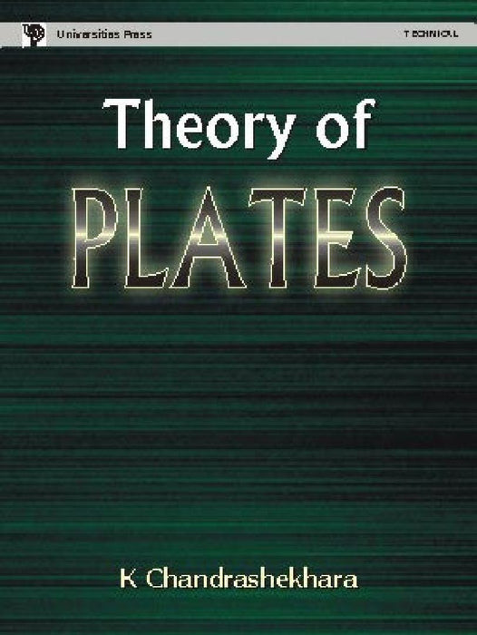 Theory of Plates by K Chandrashekhara