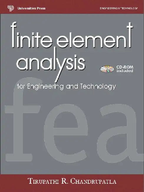 Finite Element Analysis for Engineering & Technology by Tirupathi R Chandrupatla