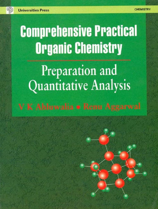 Comprehensive Practical Organic Chemistry: Preparations and Quantitative Analysis by V K Ahluwalia, Renu Aggarwal