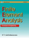 Finite Element Analysis and Procedures in Engineering by H V Lakshminarayana