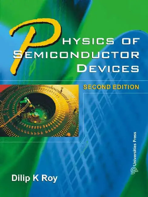 Physics of Semiconductor Devices by Dilip K Roy