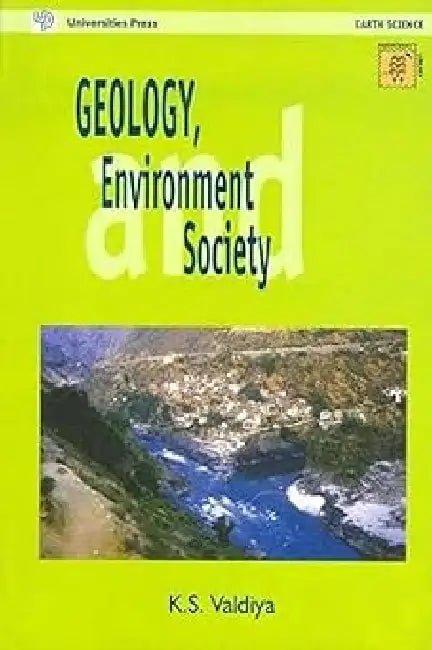 Geology,Environment And Society by Valdiya K S