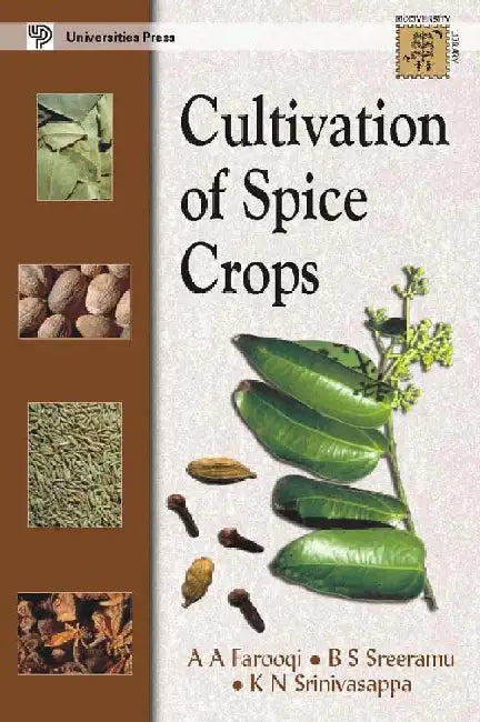 Cultivation of Spice Crops by A A Farooqi, B S Sreeramu, K N Srinivasappa