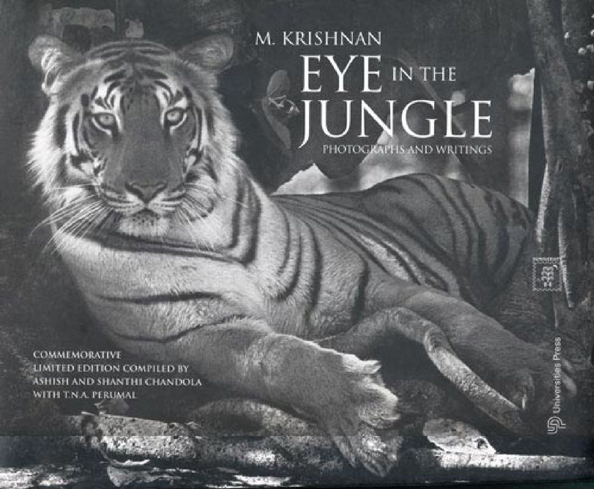 M. Krishnan: Eye in the Jungle - Photographs and Writings by Ashish Chandola, Shanthi Chandola, T.N.A.Perumal