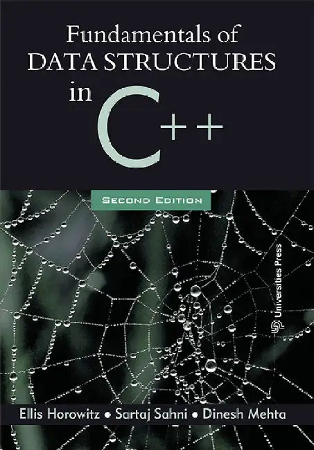 Fundamentals of Data Structures in C++ by Ellis Horowitz, Sartaj Sahni and Dinesh Mehta