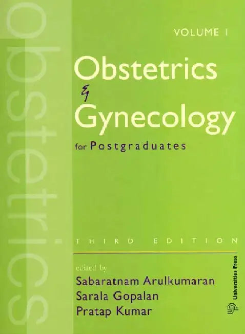Obstetrics and Gynecology for Postgraduates (Volume I) by Sabaratnam Arulkumaran, Sarala Gopalan, Pratap Kumar