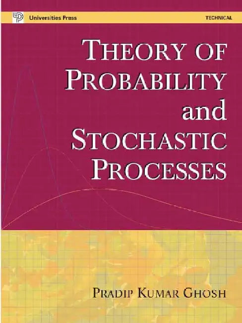Theory of Probability and Stochastic Processes by Pradip Kumar Ghosh
