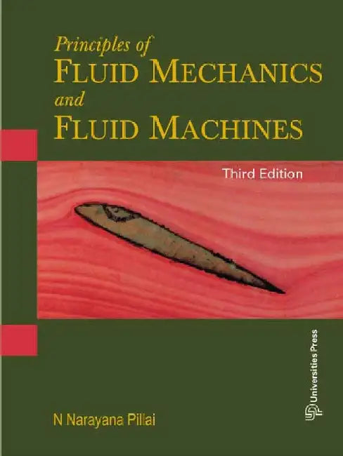 Principles of Fluid Mechanics and Fluid Machines by N Narayana Pillai