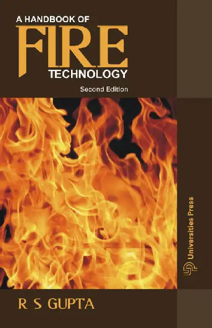 Handbook of Fire Technology, A by R S Gupta