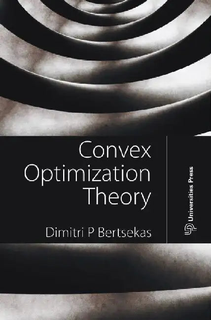 Convex Optimization Theory by Dimitri P Bertsekas