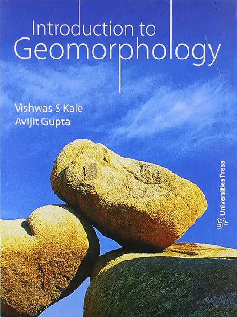 Introduction to Geomorphology by Vishwas S Kale and Avijit Gupta