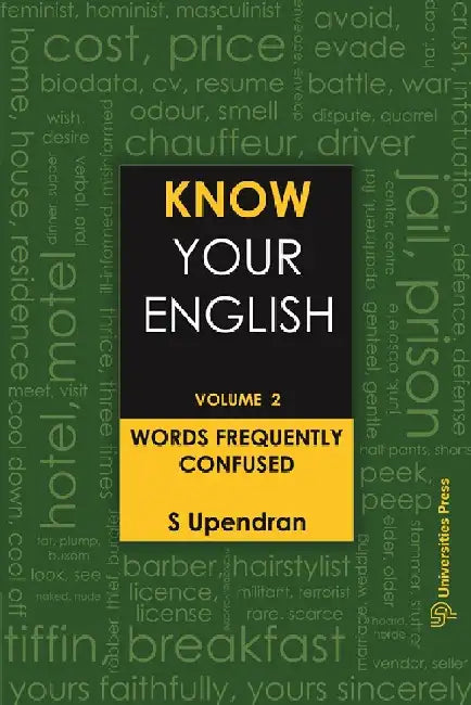 Know Your English, Volume 2: Words frequently confused by S Upendran