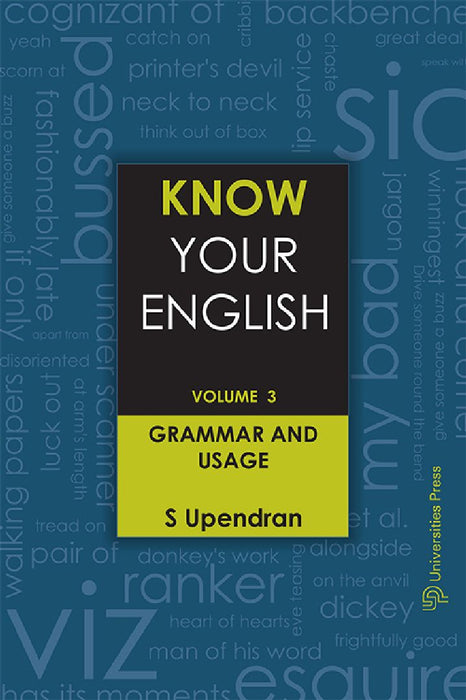 Know Your English, Volume 3: Grammar and Usage by S Upendran