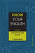 Know Your English, Volume 3: Grammar and Usage by S Upendran