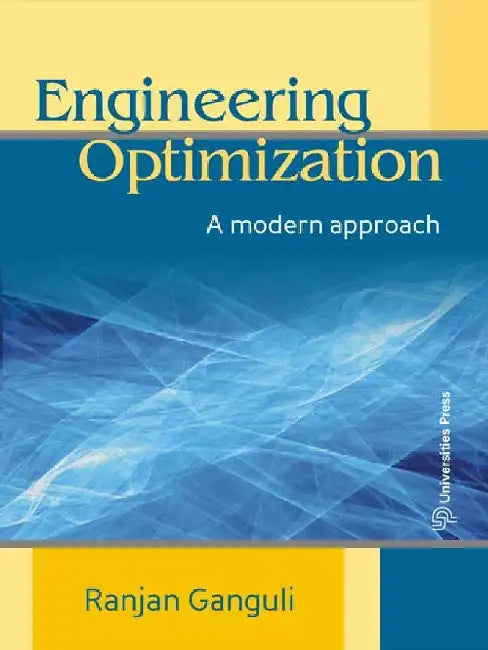 Engineering Optimization: A Modern Approach by Ranjan Ganguli