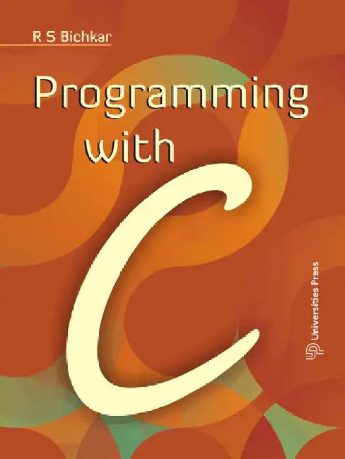Programming with C by R S Bichkar
