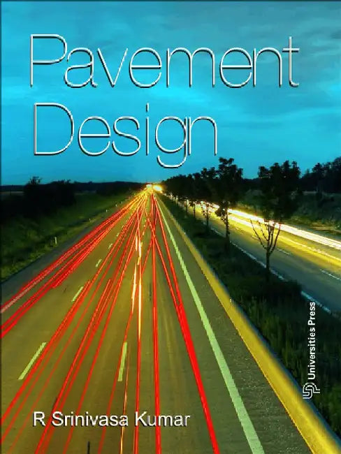 Pavement Design by R Srinivasa Kumar