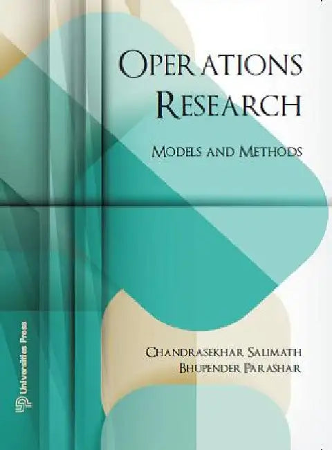 Operations Research, Models and Methods by Chandrasekhar Salimath and Bhupender Parashar