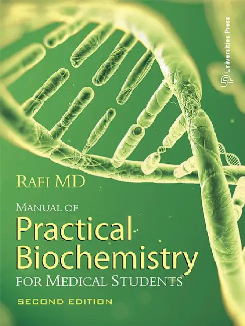 Manual of Practical Biochemistry for Medical Students by Rafi MD