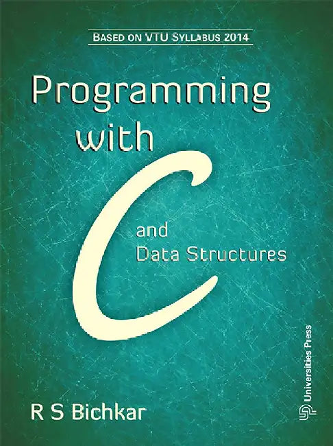 Programming with C and Data Structures by R S Bichkar