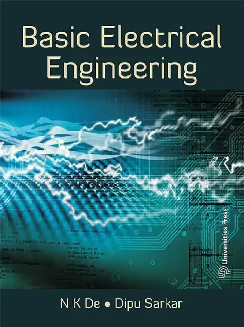 Basic Electrical Engineering by N K De, Dipu Sarkar