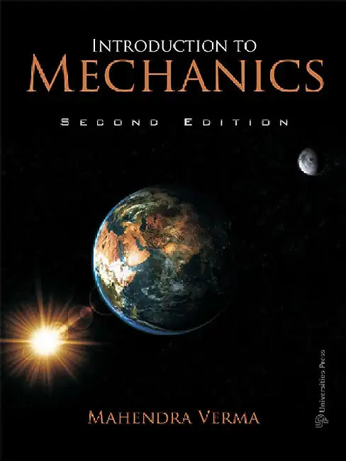 Introduction to Mechanics by Mahendra Verma