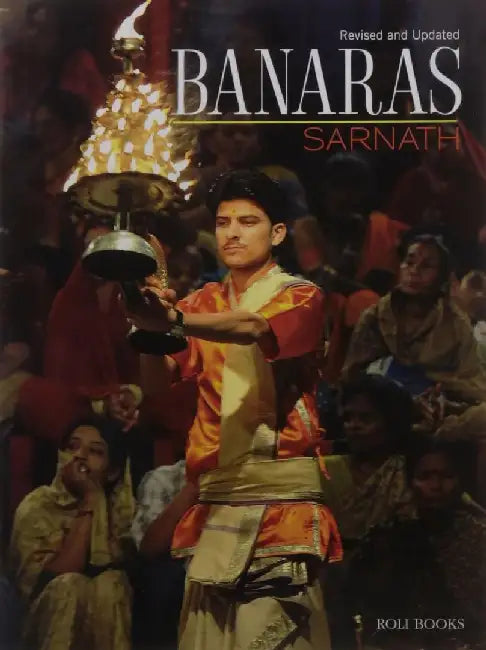 Banaras & Sarnath by Pramesh Ratnakar