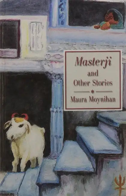 Masterji And Other Stories by Maura Moynihan