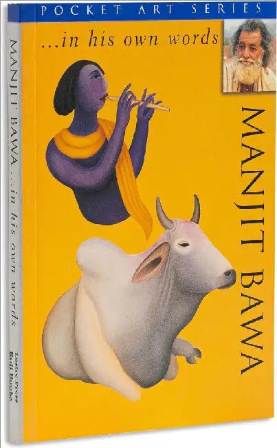 Manjit Bawa... In His Own Words by Ina Puri