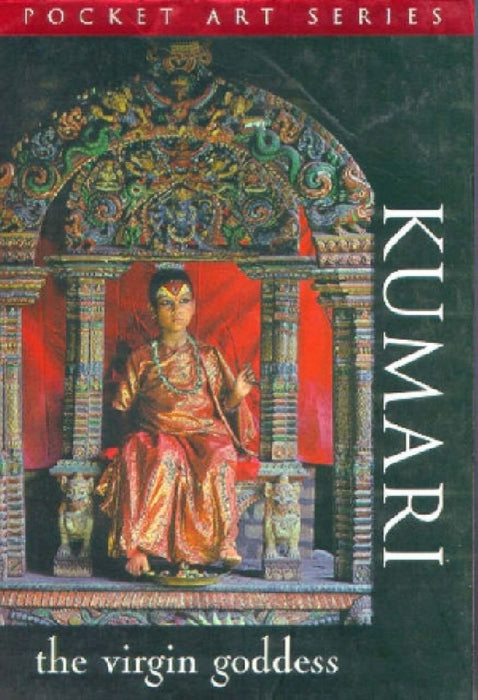 Kumari The Virgin Goddess by B. Daniel Haber