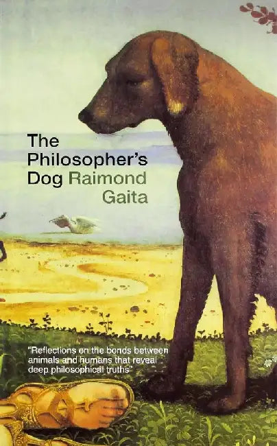 The Philosopher's Dog by Raimond Gaita