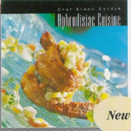Aphrodisiac Cuisine by Bruno Cerdan