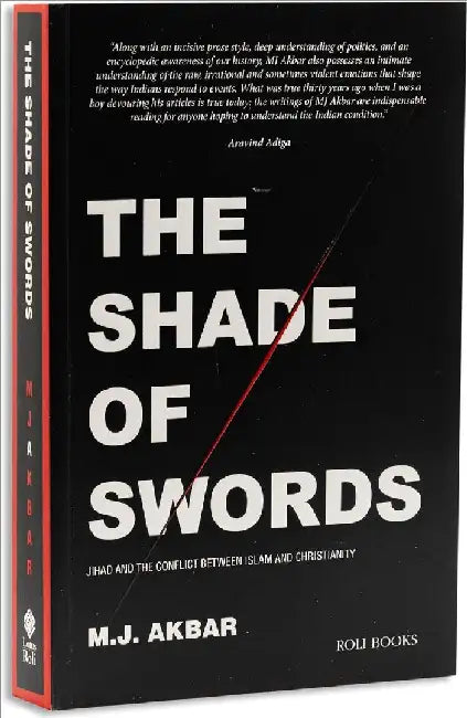 The Shade Of Swords by M. J. Akbar