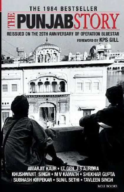 The Punjab Story by K. P. S. Gill