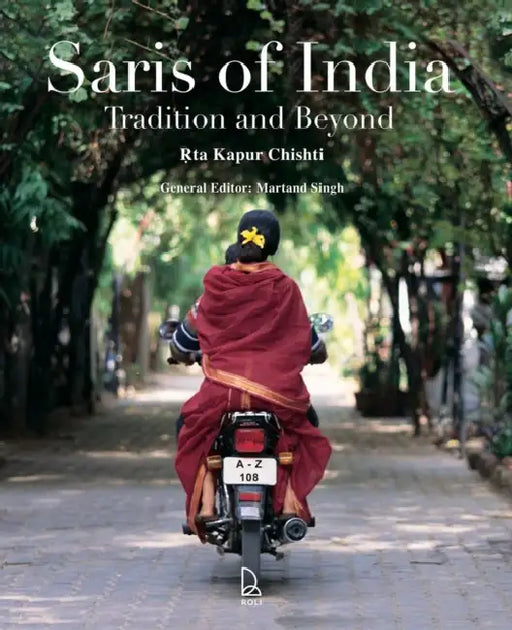 Saris of India: Tradition and Beyond by Kapur Chishti