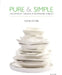 Pure & Simple: Homemade Indian Vegetarian Cuisine by Vidhu Mittal