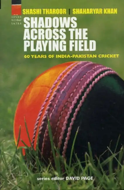 Shadows Across The Playing Field by Shashi Tharoor