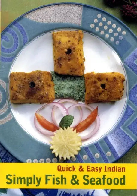 Quick & Easy Indian: Simply Fish & Seafood by Ray Meddis
