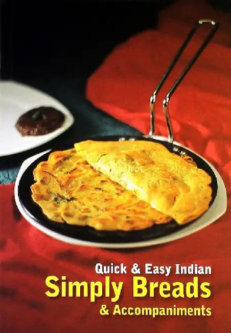 Quick & Easy Iindian: Simply Breads