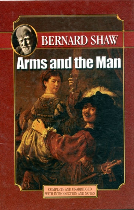 Arms and the Man by Bernard Shaw