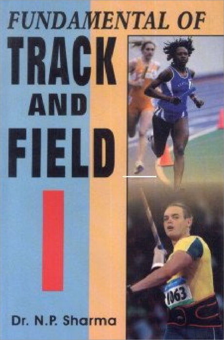 Fundamental Of Track And Field by N.P. Sharma