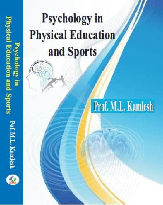 Psychology in Physical Education and Sport - Dr. M.L. Kamlesh  by Dr. M.L. Kamlesh