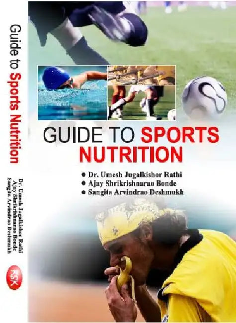 Guide to Sports Nutrition by Dr. Umesh Jugalkishor Rathi