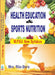 Health Education & Sports Nutrition (M.P.Ed. New Syllabus)   Mrs. Rita Bora