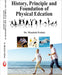 History Principles and Foundation of Physical Education -  by Dr. Minakshi Pathak