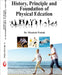 History Principles and Foundation of Physical Education - by Dr. Minakshi Pathak