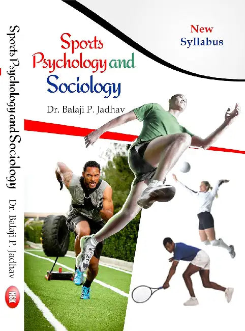 Sports Psychology and Sociology (New Syllabus)  by Dr. Balaji P. Jadhav